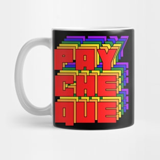 Paycheque Mug